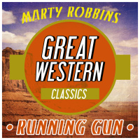 Marty Robbins - Great Western Classics - Running Gun